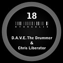 D A V E The Drummer Chris Liberator - Hydraulix 18 A Original Mix