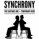 The Cautious Arc Temporary Hero - Synchrony Dan Thomas Remix