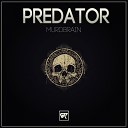 Murdbrain - Predator Original Mix