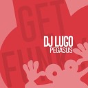 DJ Lugo - Pegasus Original Mix