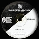 Iban Montoro Jazzman Wax - All You Got Original Mix