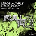 Miroslav Vrlik - In This Moment Original Mix