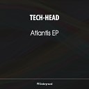 TECH HEAD - Atlantis Original Mix