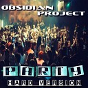 Obsidian Project - Party Hard Version Mr Greidor Partyclub Remix