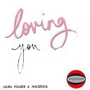 Ckura Powder NakedSoul - Loving You Original Mix