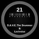 D A V E The Drummer Lectrolux - Hydraulix 21 B Original Mix