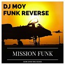 DJ Moy Funk Reverse - New Style Original Mix