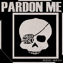 Rescue - Pardon Me Original Mix