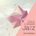 Matt Michaels - Soft Jazz