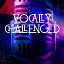 Vocally Challenged feat Marcy - Bruno Mars
