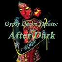 Gypsy Dance Theatre - Aziz Leyla