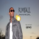 Kimball Hooker - Light Em Up