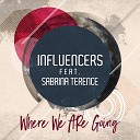 Influencers feat Sabrina Terence - Where We Are Going Extended Mix