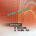 Amazon - Under My Skin Original Mix
