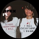 Kektex - I Kill Everything I Fuck Original Mix