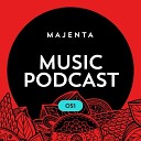 MAJENTA - Music Podcast 051 Track 08