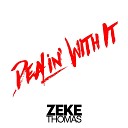 Zeke Thomas - Dealin with It