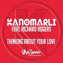 Kanomarli feat Richard Rogers - Thinking About Your Love House Radio