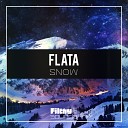 Flata - Snow Original Mix