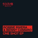 Robbie Rivera Benny Camaro - One Shot Original Mix