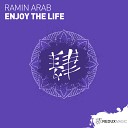 Ramin Arab - Enjoy The Life Original Mix