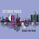 Detroit Voice - It s So Hard to Say Goodbye to Yesterday