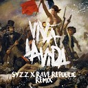 Coldplay - Viva La Vida (Syzz x Rave Republic Remix)