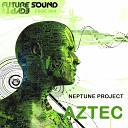 Neptune Project - Aztec Aly and Fila Remix