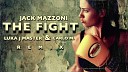 Jack Mazzoni - the fight remix Luka J Master Carlo M