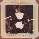 Kathy Mattea - Further And Further Away