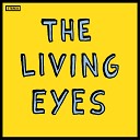 The Living Eyes - Ways to Make a Living