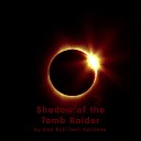 Dan Bull feat Karliene - Shadow of the Tomb Raider