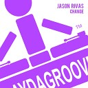 Jason Rivas - Change Jason s Extended Mix