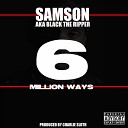 Samson feat Dru Blu Ghetts English Frank DVS - 6 Million Ways