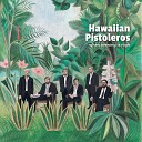 Hawaiian Pistoleros - On a Coconut Island