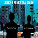 ThugDaPlug whylerrad - Juice Freestyle 2020