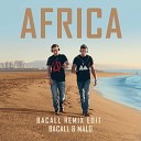 BACALL MALO - Africa BACALL Remix Edit