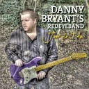 Danny Bryant s RedEyeBand - Blues For Buddy