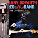 Danny Bryant s Red Eye Band - Last Goodbye