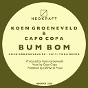 Koen Groeneveld Capo Copa - Bum Bom TOGA Remix