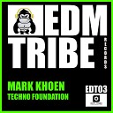 Mark Khoen - Techno Foundation Original Mix