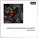 Orchestra Conducted By Alex North - Prelude To Battle Quiet Interlude The Final…