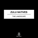 Zulu Natives - Welcome To My House