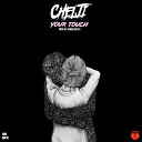 CHELJI - Your Touch Prod Samba Beatz