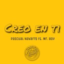 PASCUAL NAVARRO feat MR BOY - Creo En Ti