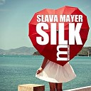 Slava Mayer Mayer s Records - Silk Original Mix