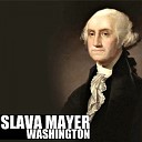 Slava Mayer Mayer s Records - Washington Original Mix