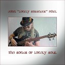 John Lonely Stranger Pihel - Sad Old Man Blues