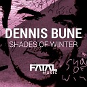Dennis Bune - Shades Of Winter Original Mix