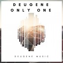Deugene - Only One Original Mix